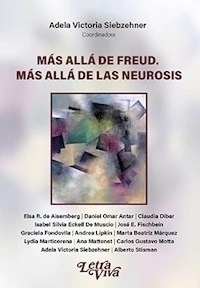 MAS ALLA DE FREUD MAS ALLA DE LAS NEUROSIS - SIEBZEHNER ADELA COORD