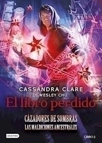 LIBRO PERDIDO CAZADORES DE SOMBRAS LIBRO 2 - CLARE CASSANDRA