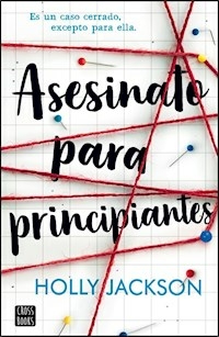 ASESINATO PARA PRINCIPIANTES - HOLLY JACKSON