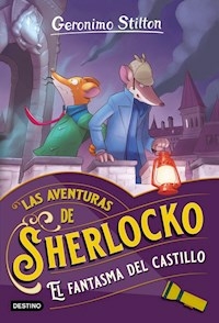 EL FANTASMA DEL CASTILLO SHERLOCKO - GERONIMO STILTON