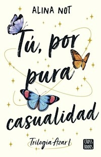TU POR PURA CASUALIDAD - ALINA NOT
