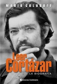 LEER CORTAZAR LA BIOGRAFIA - GOLOBOFF MARIO