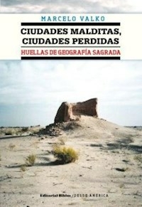 CIUDADES MALDITAS CIUDADES PERDIDAS HUELLAS GEOGRA - VALKO MARCELO