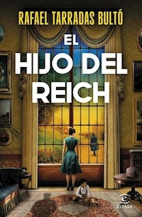 EL HIJO DEL REICH - RAFAEL TARRADAS BULTO