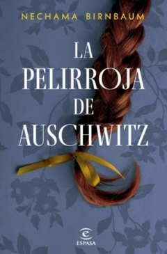 LA PELIRROJA DE AUSCHWITZ - NECHAMA BIRNBAUM