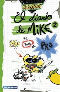 EL DIARIO DE MIKE 2 DE NOOB A PRO - MIKECRACK