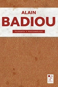 FILOSOFIA Y PSICOANALISIS - ALAIN BADIOU