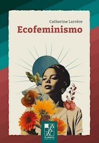 ECOFEMINISMO - CATHERINE LARRERE