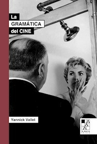 LA GRAMATICA DEL CINE - YANNICK VALLET
