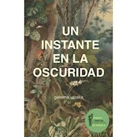 UN INSTANTE EN LA OSCURIDAD - GEMMA URRAKA