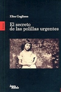 EL SECRETO DE LAS POLILLAS URGENTES - GAGLIANO ELISA