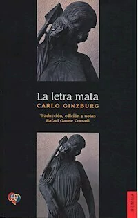 LA LETRA MATA - CARLO GINZBURG