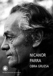 OBRA GRUESA - NICANOR PARRA