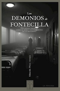 LOS DEMONIOS DE FONTECILLA - EDUARDO PEREZ ARROYO