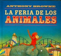 LA FERIA DE LOS ANIMALES - MOVIL - ANTHONY BROWNE