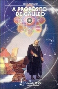 A PROPOSITO DE GALILEO - JOSE ALTSHULER
