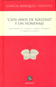 CIEN AÑOS DE SOLEDAD Y UN HOMENAJE - GARCIA MARQUEZ FUENT