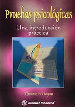 PRUEBAS PSICOLÓGICAS UNA INTRODUCCIÓN PRACTICA - HOGAN THOMAS P