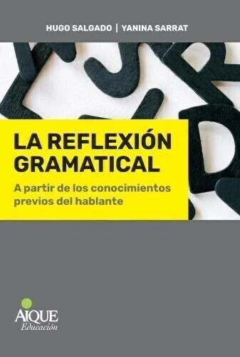 LA REFLEXION GRAMATICAL - HUGO SALGADO YANINA SARRAT