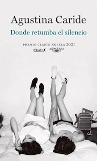 DONDE RETUMBA EL SILENCIO - CARIDE AGUSTINA