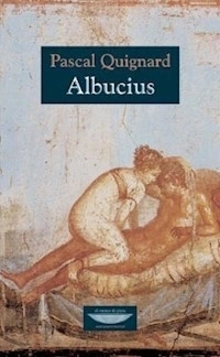 ALBUCIUS ED 2010 - QUIGNARD PASCAL