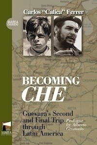 BECOMING CHE - FERRER CARLOS CALICA