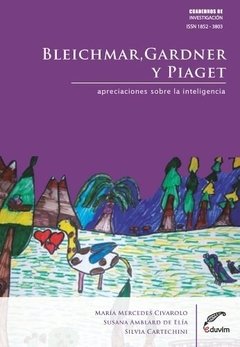 BLEICHMAR GARDNER Y PIAGET APRECIACIONES INTELIGEN - CARTECHINI SILVIA Y