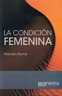 LA CONDICION FEMENINA - BARROS MARCELO