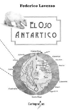 EL OSO ANTARTICO - FEDERICO LAVEZZO