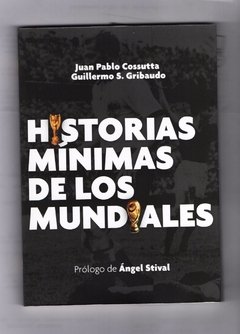 HISTORIAS MÍNIMAS DE LOS MUNDIALES - COSSUTTA JUAN GRIBAU