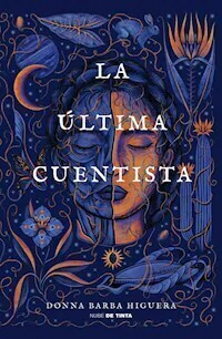 LA ULTIMA CUENTISTA - DONNA BARBA HIGUERA