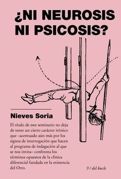 NI NEUROSIS NI PSICOSIS - SORIA NIEVES