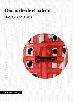 DIARIO DESDE EL BALCON - DAMASIA AMADEO DE FREDA