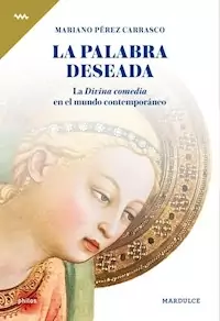 PALABRA DESEADA LA DIVINA COMEDIA - PEREZ CARRASCO MARIANO