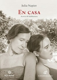 EN CASA ACERCA DE HABITARNOS - JULIA NAPIER