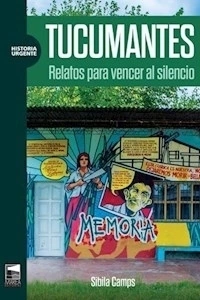 TUCUMANTES RELATOS PARA VENCER AL SILENCIO - CAMPS SIBILA