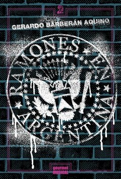 RAMONES EN ARGENTINA - BARBERAN AQUINO GERA