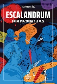 ESCALANDRUM ENTRE PIAZZOLLA Y EL JAZZ - FERNANDO RIOS