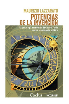 POTENCIAS DE LA INVENCIÓN GABRIEL TARDE - LAZZARATO MAURIZIO