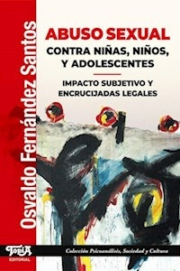 ABUSO SEXUAL CONTRA NIÑAS NIÑOS Y ADOLESCENTES - OSVALDO FERNANDEZ SANTOS