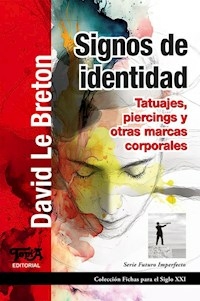 SIGNOS DE IDENTIDAD - DAVID LE BRETON