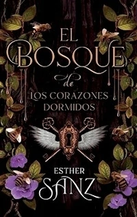 EL BOSQUE DE LOS CORAZONES DORMIDOS - SANZ ESTHER
