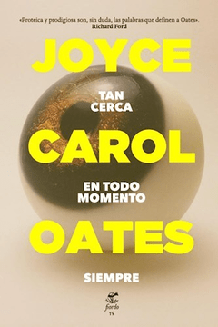 TAN CERCA EN TODO MOMENTO SIEMPRE - OATES JOYCE CAROL