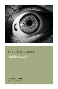 YA NO HAY AFUERA - HAIDU KOWSKI
