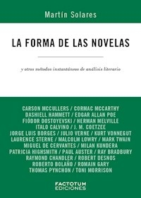 LA FORMA DE LAS NOVELAS - MARTIN SOLARES