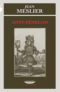 ANTI FENELON - MESLIER JEAN