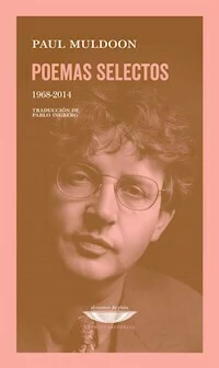 POEMAS SELECTOS - PAUL MULDOON