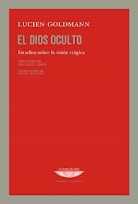 EL DIOS OCULTO - LUCIEN GOLDMANN