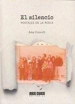 EL SILENCIO POSTALES DE LA PERLA - ANA ILIOVICH