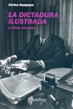 DICTADURA ILUSTRADA LA - SAMPAYO CARLOS